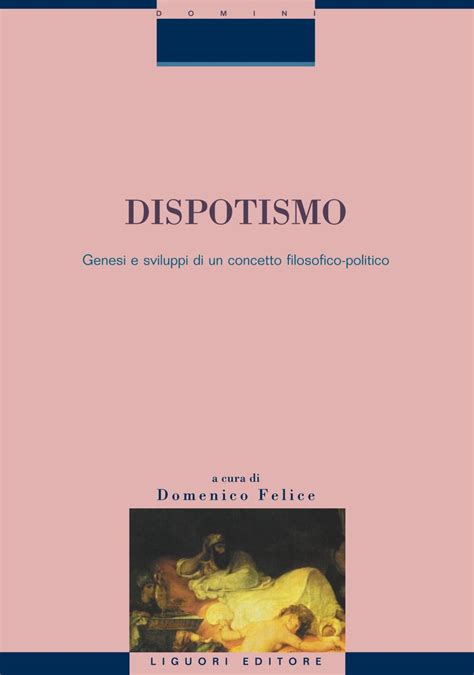 è esistito un dispotismo tudor stone|Dispotismo. Genesi e sviluppi di un concetto filosofico.